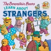 The Berenstain Bears Learn About Strangers, Berenstain, Stan & Berenstain, Jan
