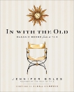 In with the Old: Classic Decor from A to Z, Boles, Jennifer & Hampton, Alexa (FRW)