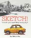 Sketch!: The Non-Artist's Guide to Inspiration, Technique, and Drawing Daily Life, Belleville-van Stone, France & Belleville-Van Stone, France