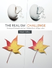 The Realism Challenge: Drawing and Painting Secrets from a Modern Master of Hyperrealism, Crilley, Mark