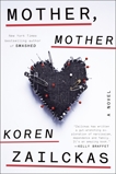 Mother, Mother: A Novel, Zailckas, Koren