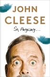 So, Anyway...: A Memoir, Cleese, John