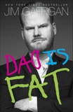 Dad Is Fat, Gaffigan, Jim