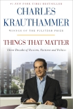 Things That Matter: Three Decades of Passions, Pastimes and Politics, Krauthammer, Charles