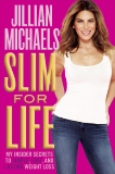 Slim for Life: My Insider Secrets to Simple, Fast, and Lasting Weight Loss, Michaels, Jillian