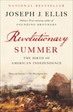 Revolutionary Summer: The Birth of American Independence, Ellis, Joseph J.