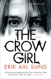 The Crow Girl: A novel, Sund, Erik Axl