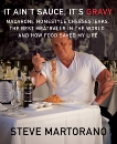 It Ain't Sauce, It's Gravy: Macaroni, Homestyle Cheesesteaks, the Best Meatballs in the World, and How Food Saved My Life: A Cookbook, Martorano, Steve