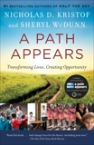 A Path Appears: Transforming Lives, Creating Opportunity, Kristof, Nicholas D. & WuDunn, Sheryl