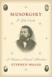 Musorgsky and His Circle: A Russian Musical Adventure, Walsh, Stephen