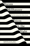 Voices in the Night: Stories, Millhauser, Steven