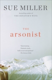 The Arsonist: A novel, Miller, Sue