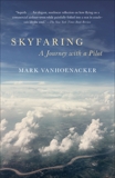 Skyfaring: A Journey with a Pilot, Vanhoenacker, Mark