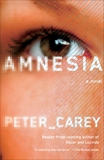 Amnesia: A novel, Carey, Peter