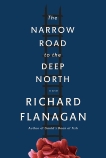 The Narrow Road to the Deep North: A novel, Flanagan, Richard