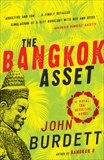 The Bangkok Asset: A novel, Burdett, John