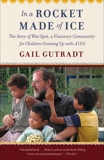 In a Rocket Made of Ice: Among the Children of Wat Opot, Gutradt, Gail