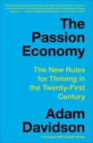 The Passion Economy: Nine Rules for Thriving in the Twenty-First Century, Davidson, Adam