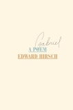 Gabriel: A Poem, Hirsch, Edward