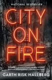 City on Fire: A novel, Hallberg, Garth Risk