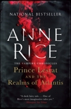 Prince Lestat and the Realms of Atlantis: The Vampire Chronicles, Rice, Anne