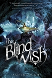 The Blind Wish, Lough, Amber