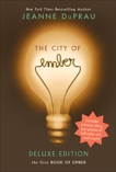 The City of Ember Deluxe Edition: The First Book of Ember, DuPrau, Jeanne