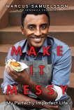 Make It Messy: My Perfectly Imperfect Life, Chambers, Veronica & Samuelsson, Marcus