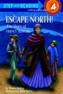 Escape North! The Story of Harriet Tubman, Kulling, Monica