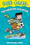 Icky Ricky #6: The Backpack Aquarium, Rex, Michael