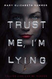 Trust Me, I'm Lying, Summer, Mary Elizabeth