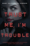 Trust Me, I'm Trouble, Summer, Mary Elizabeth