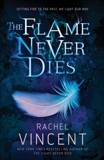 The Flame Never Dies, Vincent, Rachel