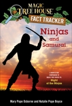 Ninjas and Samurai: A Nonfiction Companion to Magic Tree House #5: Night of the Ninjas, Boyce, Natalie Pope & Osborne, Mary Pope