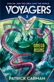 Voyagers: Omega Rising (Book 3), Carman, Patrick