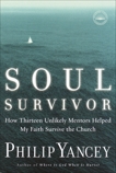 Soul Survivor: How My Faith Survived the Church, Yancey, Philip