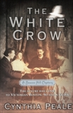 The White Crow: A Beacon Hill Mystery, Peale, Cynthia