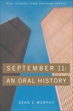 September 11:  An Oral History, Murphy, Dean E.