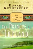 The Princes of Ireland: The Dublin Saga, Rutherfurd, Edward