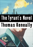 The Tyrant's Novel, Keneally, Thomas