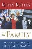 The Family: The Real Story of the Bush Dynasty, Kelley, Kitty