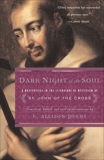 Dark Night of the Soul: A Masterpiece in the Literature of Mysticism by St. John of the Cross, 