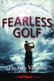 Fearless Golf: Conquering the Mental Game, Valiante, Gio