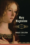 Mary Magdalene: A Biography, Chilton, Bruce