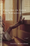 Falling in Love with Natassia: A Novel, Monardo, Anna