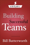 On-the-Fly Guide to Building Successful Teams, Butterworth, Bill