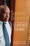 Supreme Discomfort: The Divided Soul of Clarence Thomas, Fletcher, Michael & Merida, Kevin