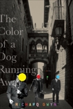 The Color of A Dog Running Away, Gwyn, Richard