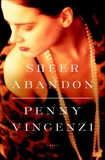 Sheer Abandon: A Novel, Vincenzi, Penny