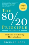 The 80/20 Principle, Third Edition: The Secret to Achieving More with Less, Koch, Richard